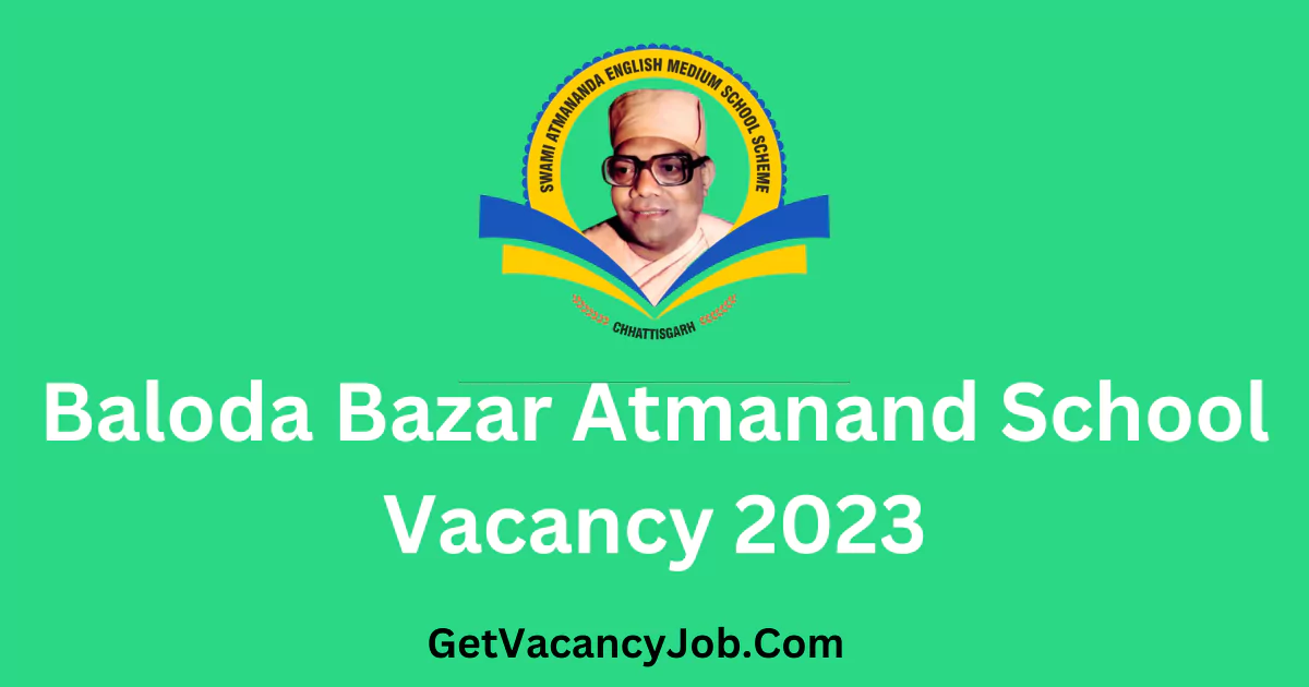 Baloda Bazar Atmanand School Vacancy 2023