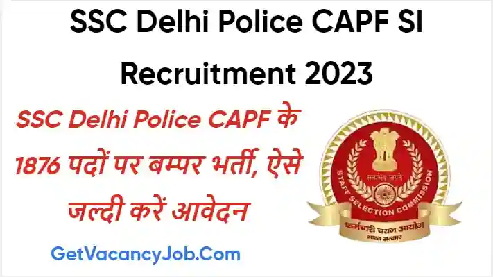 SSC Delhi Police CAPF SI Recruitment 2023