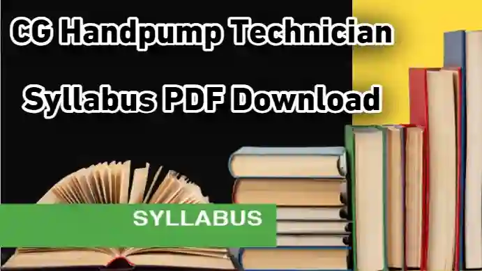 Cg Vyapam Handpump Technician Syllabus 2023