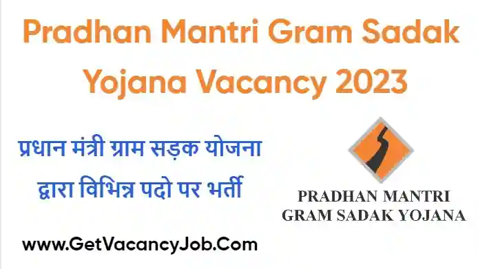 Pradhan Mantri Gram Sadak Yojana Vacancy 2023