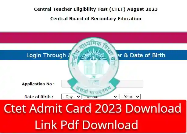 Ctet Admit Card 2023 Download Link Pdf Download