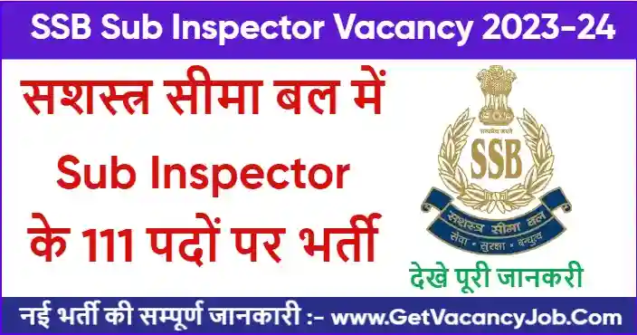 SSB Sub Inspector Vacancy 2023-24